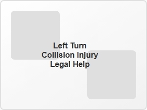 Left Turn Collision Injury Legal Help